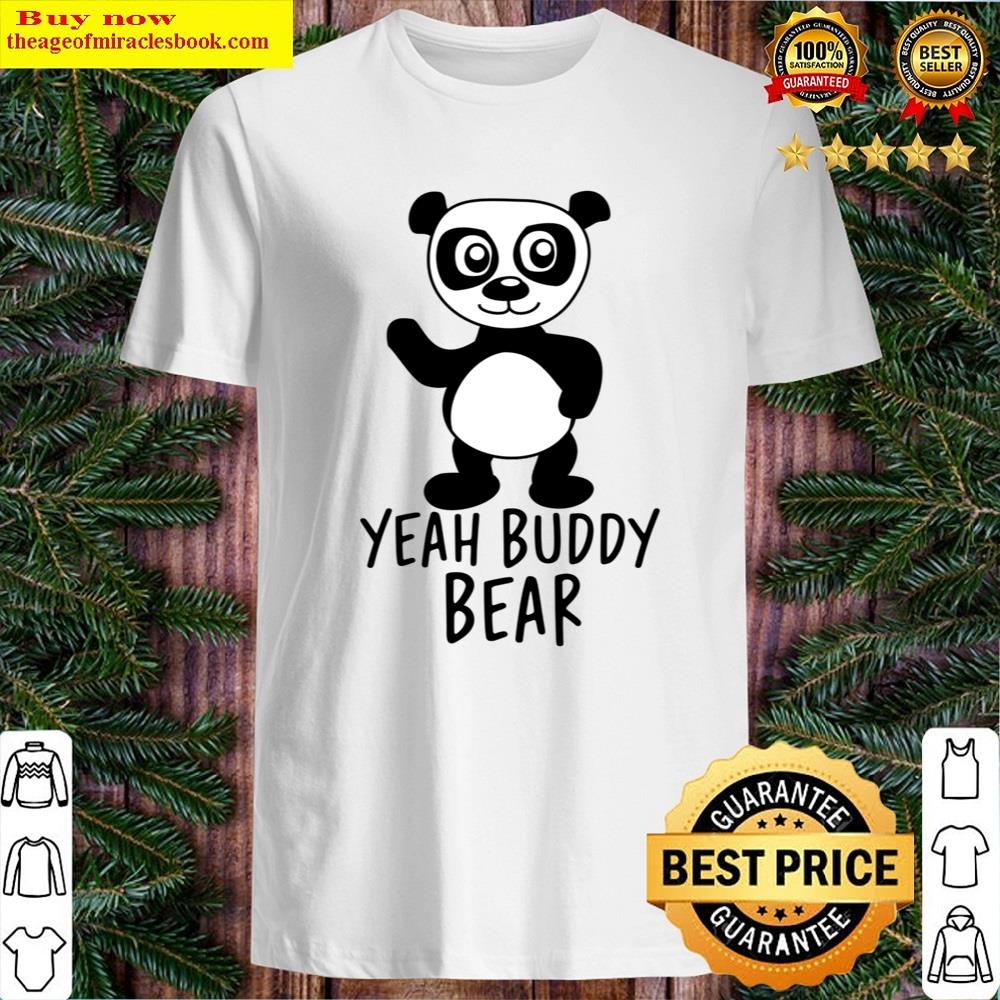 Yeah Buddy Bear Shirt