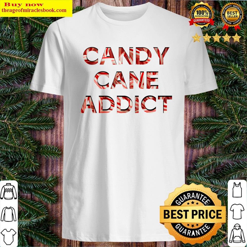 Candy Cane Addict Shirt