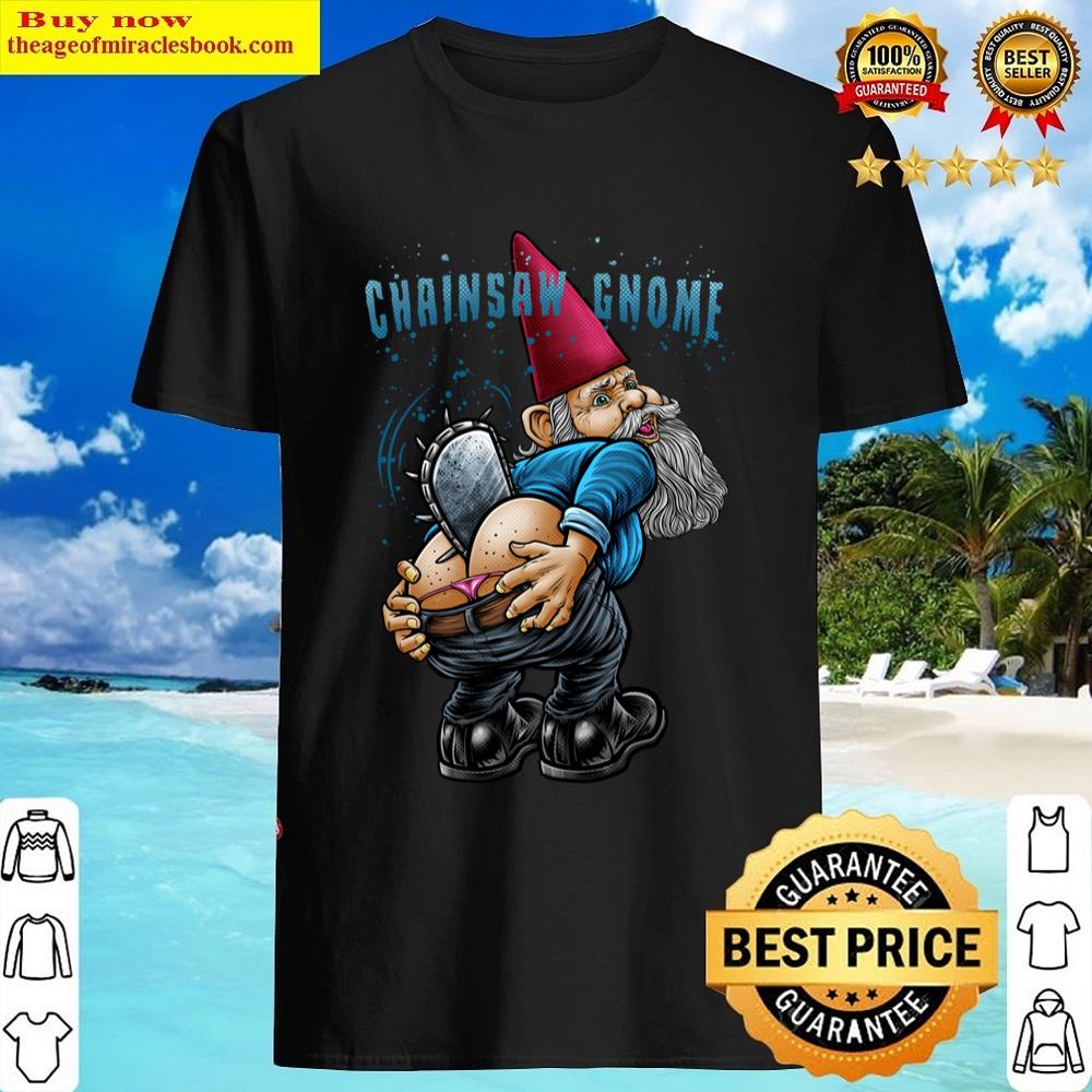 Chainsaw Gnome Shirt