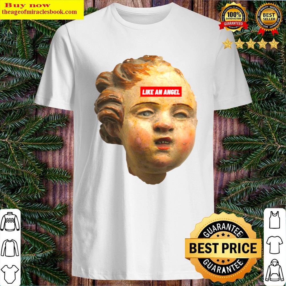 Like An Angel Shirt