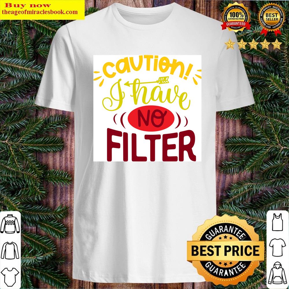 No Filter Shirt