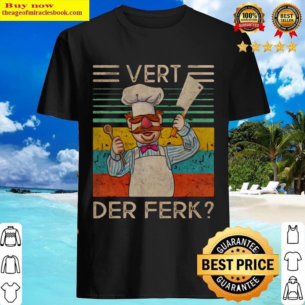 Vert Der Ferk Vintage Shirt