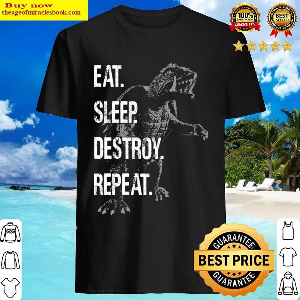 Gamera 65 Eat Sleep Destroy Repeat Shirt Gamera 65 Eat Sleep Destroy Repeat Shirt