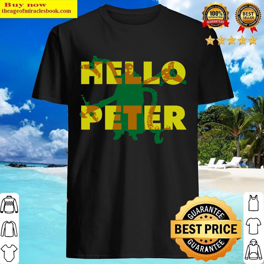 Hello Peter Shirt