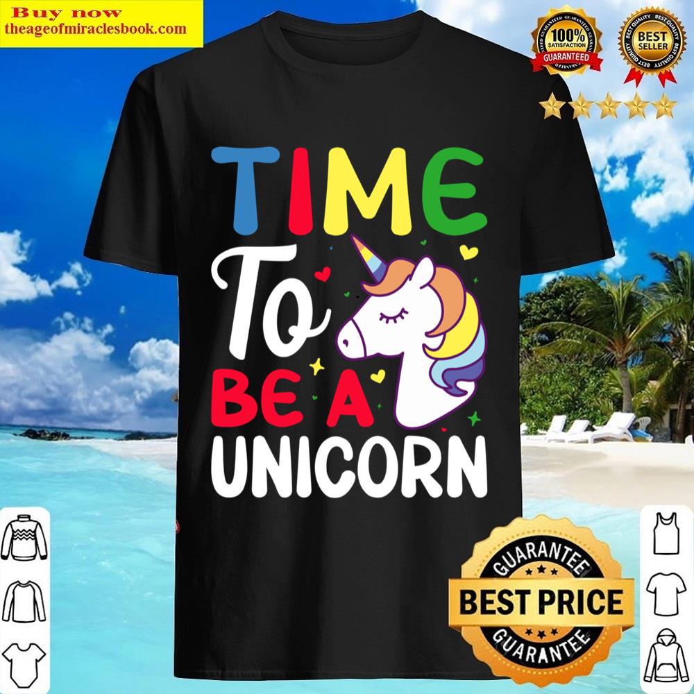 Time To Be A Unicorn Essential Shirt