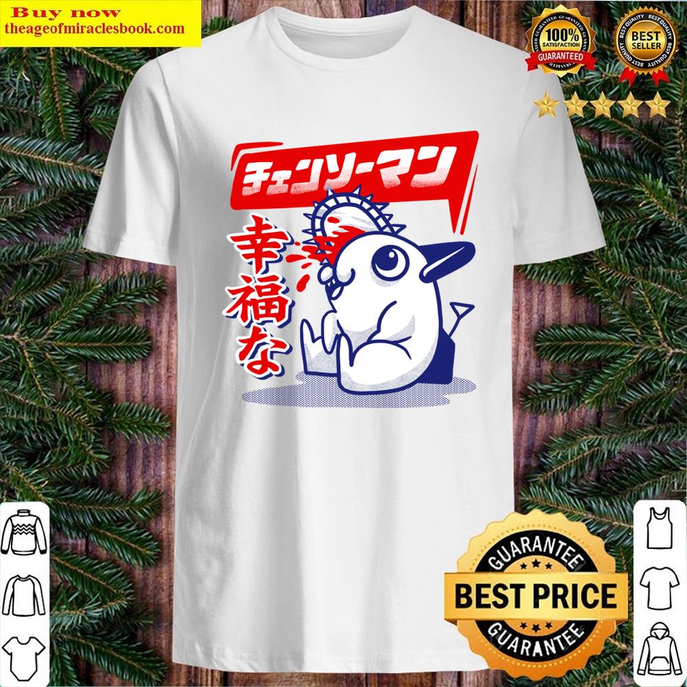 Happy Pochita Shirt