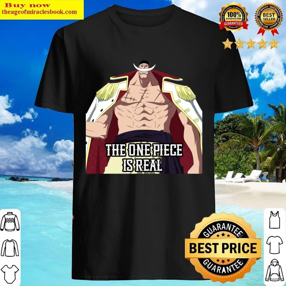 The One Piece Is Real Shirt
