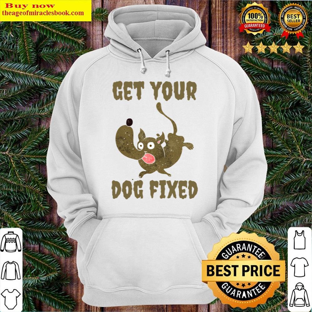 Alternative view of Get Your Dog Fixed Shirt