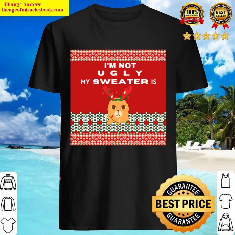 I’m Not Ugly My Is Shirt