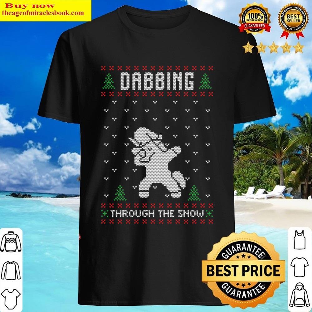 Dabbing Through The Snow Shirt