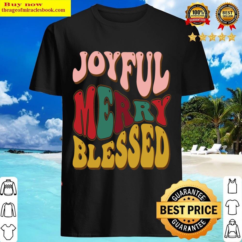 Joyful Merry Blessed Essential Shirt