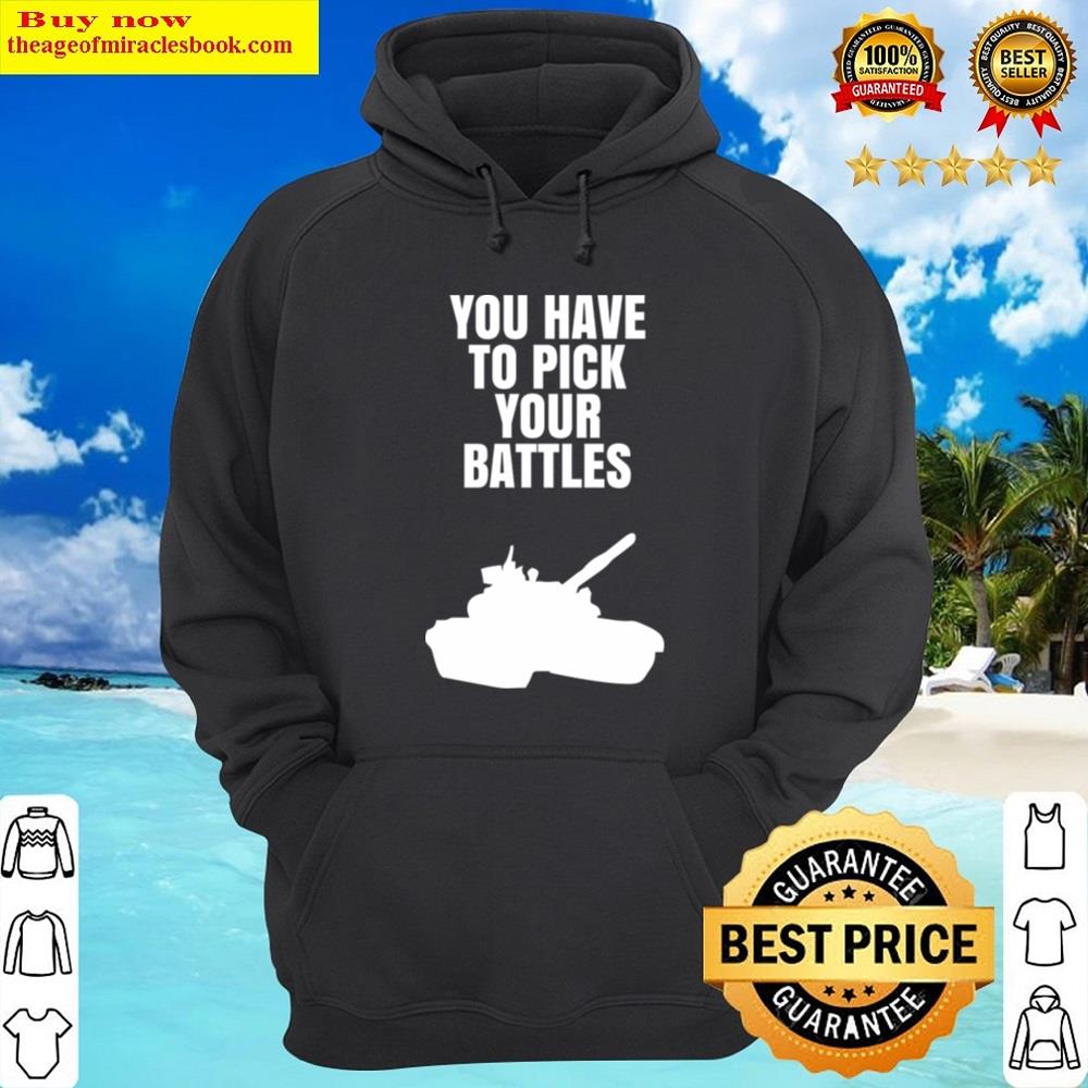 Alternative view of Motivation Pick Your Battles Shirt