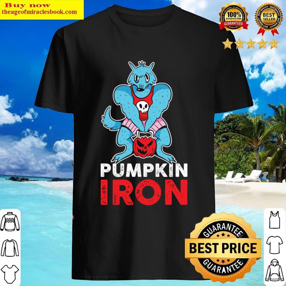 Pumpkin Iron Funny Pumpkin Gift Shirt