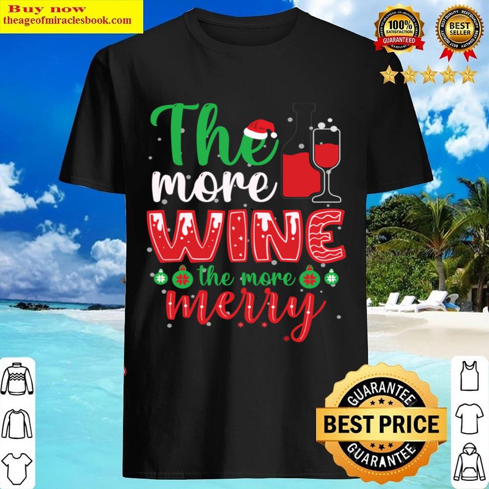 The More Wine Shirt