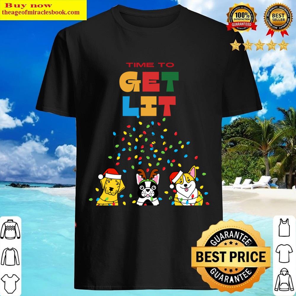 Time To Get Lit! Shirt