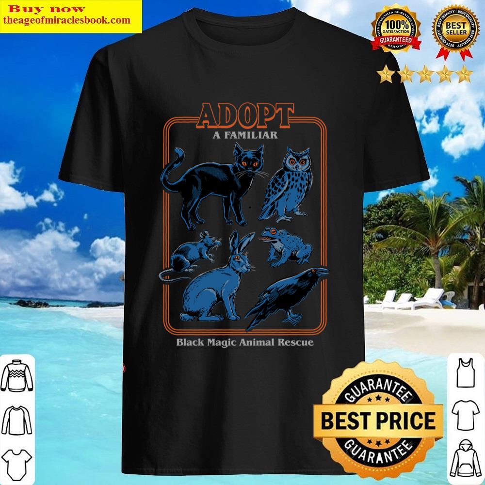 Adopt A Familiar Shirt