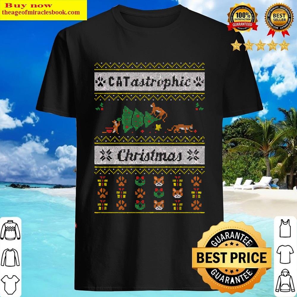 Catastrophic Christmas Shirt