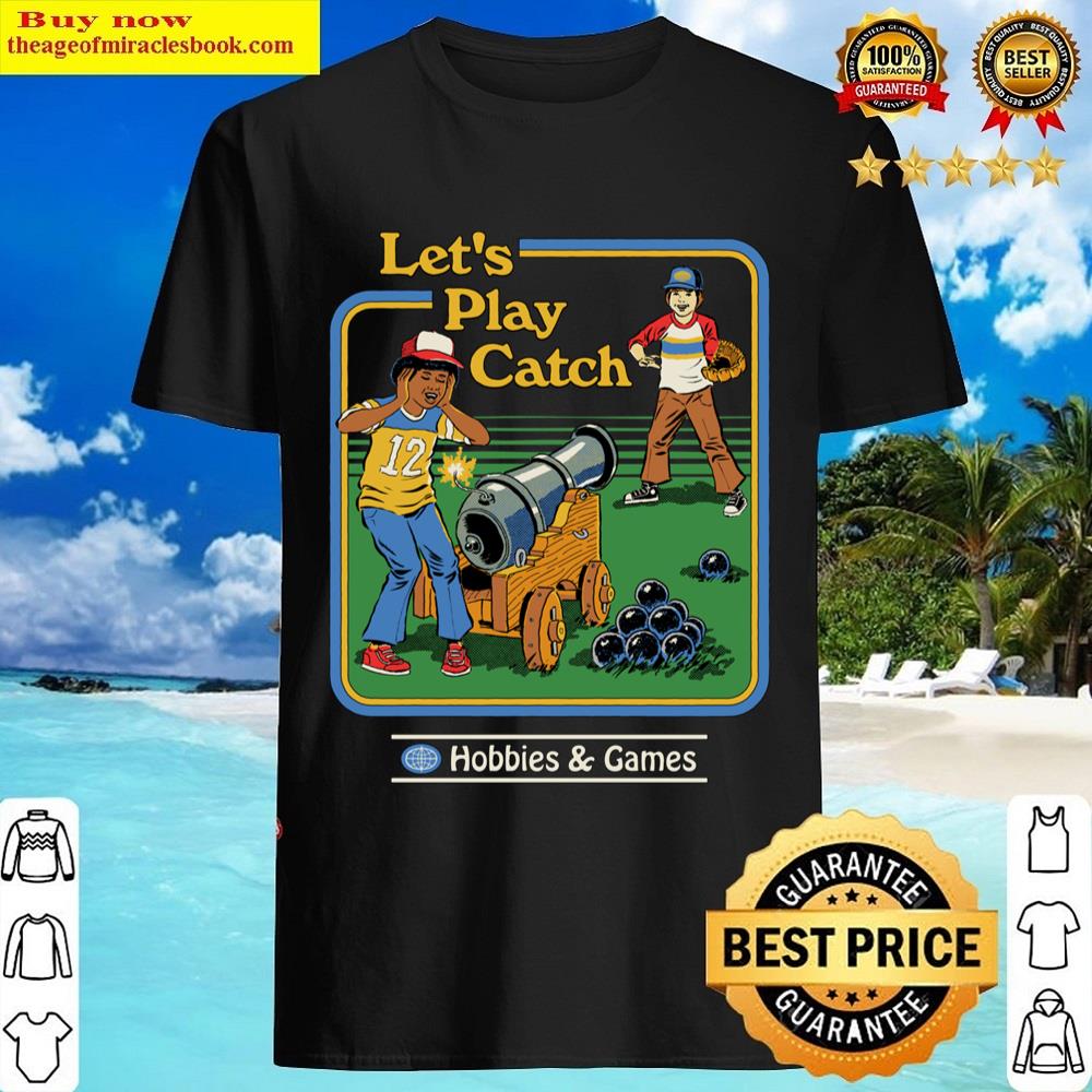 Let’s Play Catch Shirt
