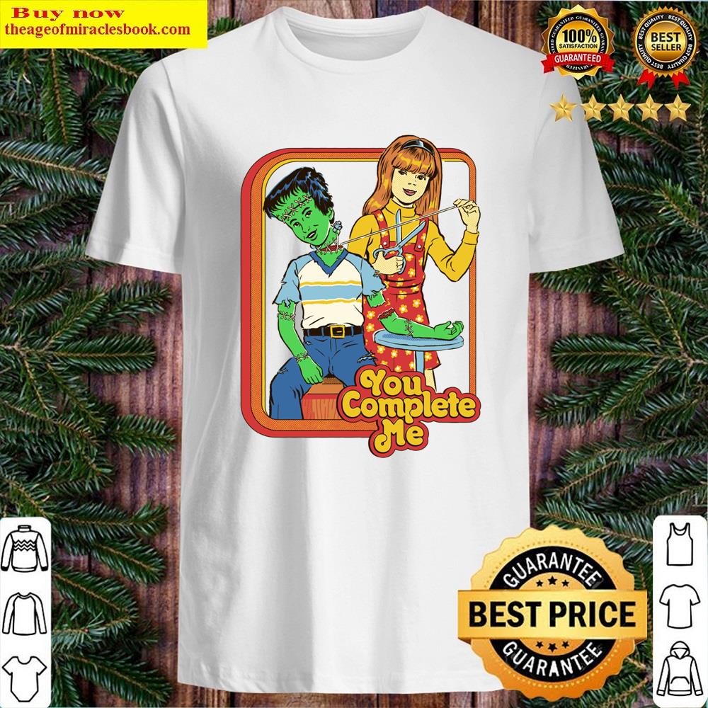 You Complete Me Shirt