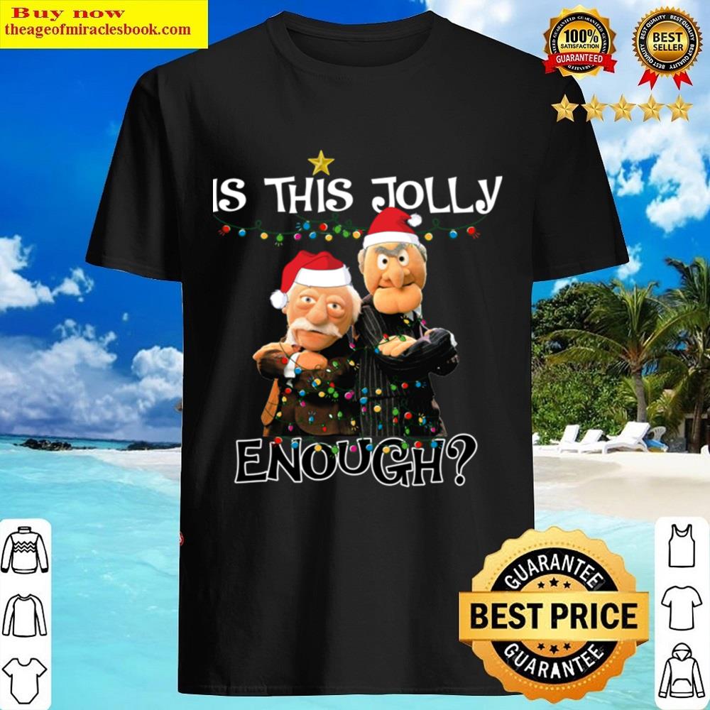 Is This Jolly Enough Christmas Essential Shirt