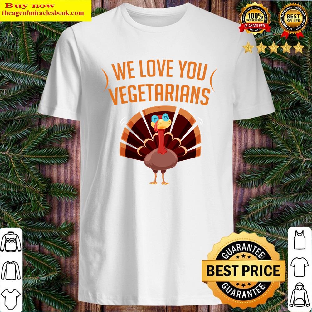 Save A Turkey Funny Thanksgiving Vegetarians Shirt