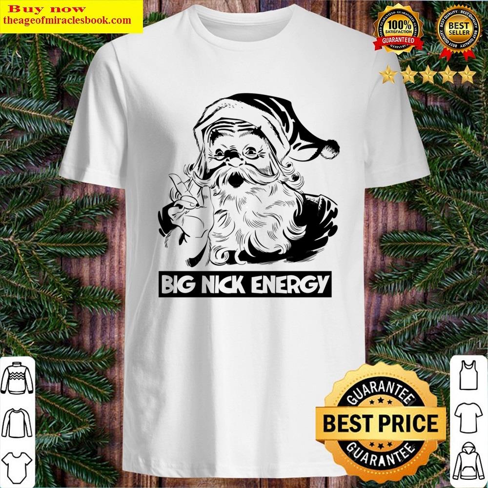 Big Nick Energy Shirt