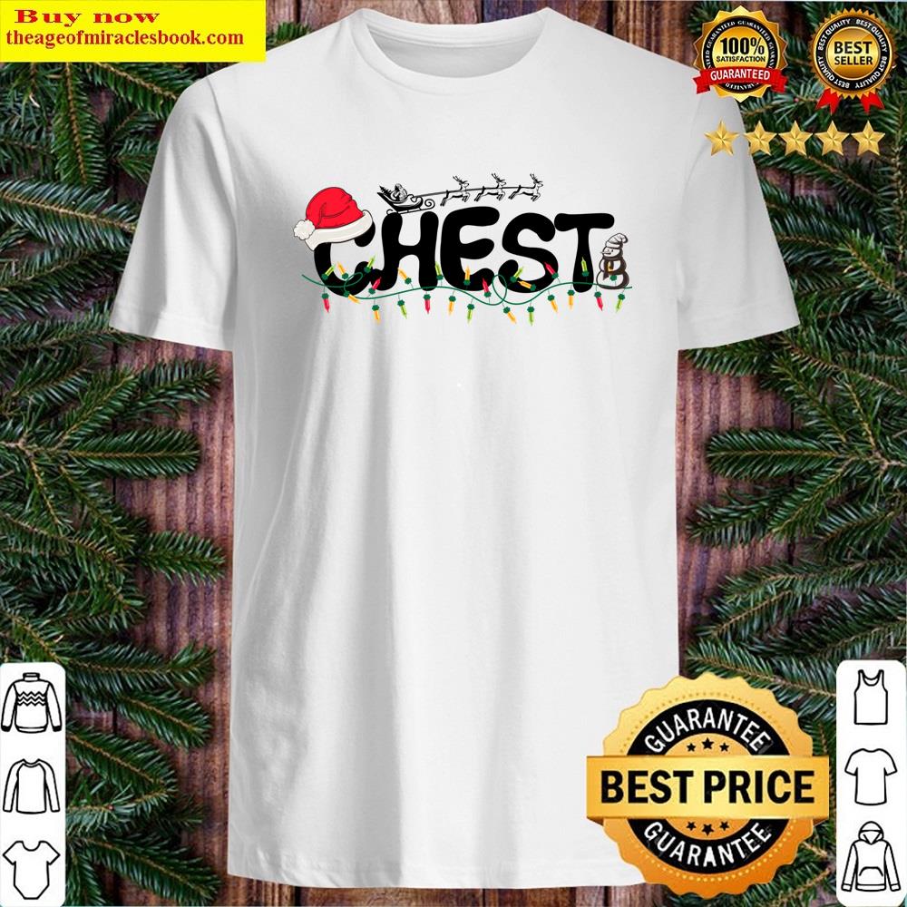 Chest Christmas Funny Shirt