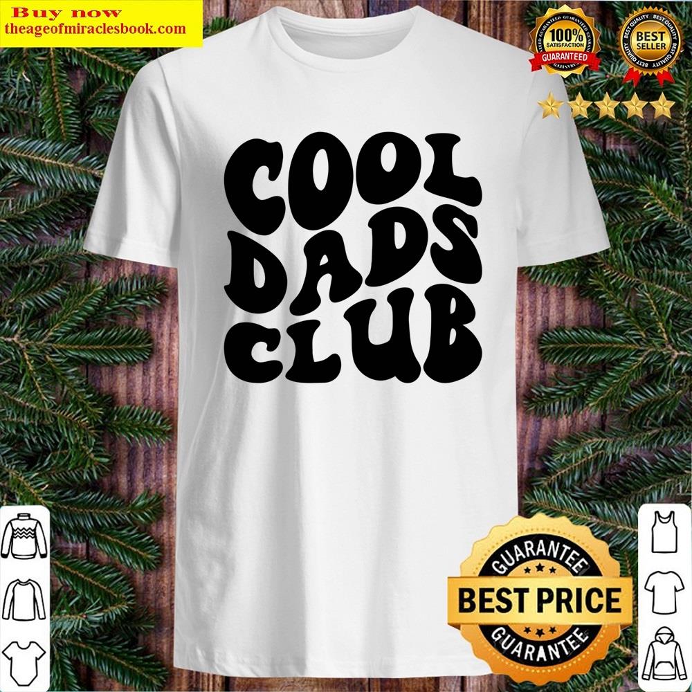 Cool Dads Club Shirt