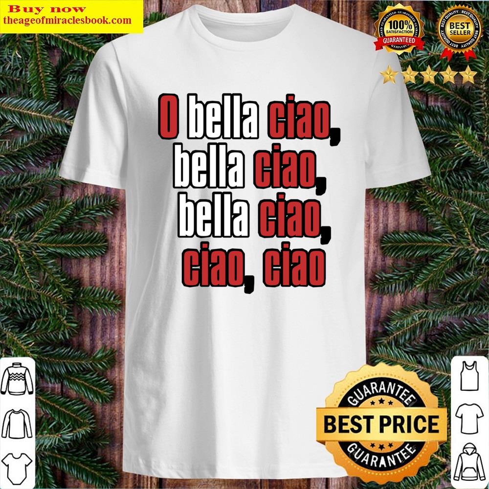 Bella Ciao Lxmh02 Shirt