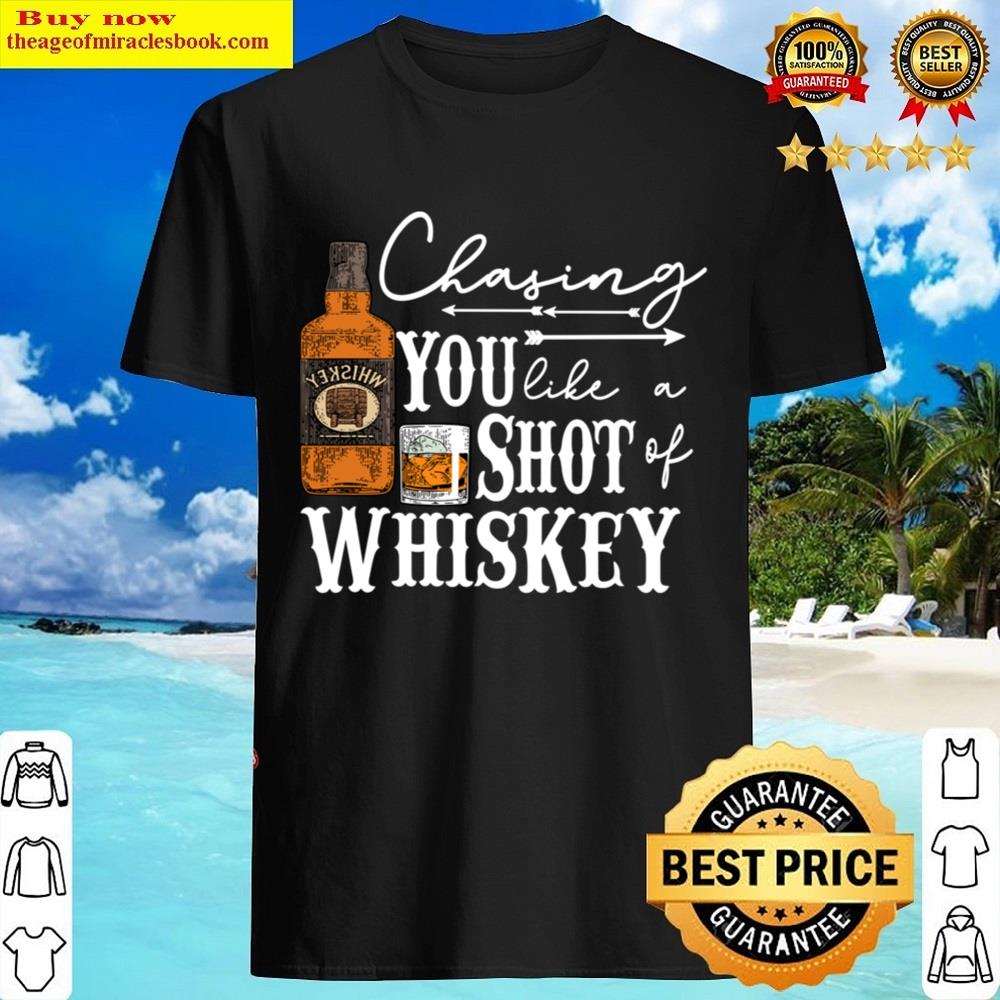Chasing You Shirt