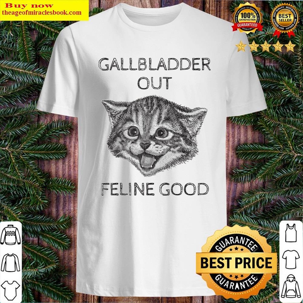 Gallbladder Removal Surgery Cat Gift Shirt