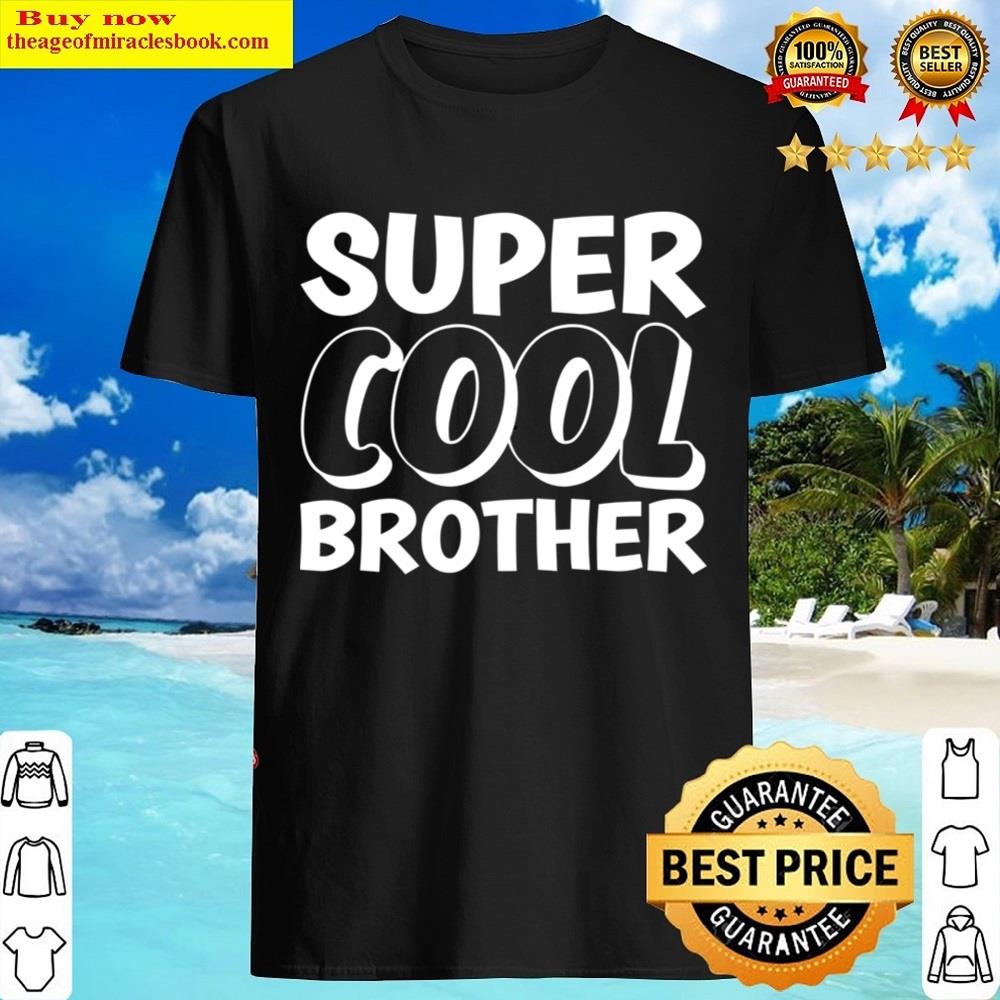 Super Cool Brother Shirt