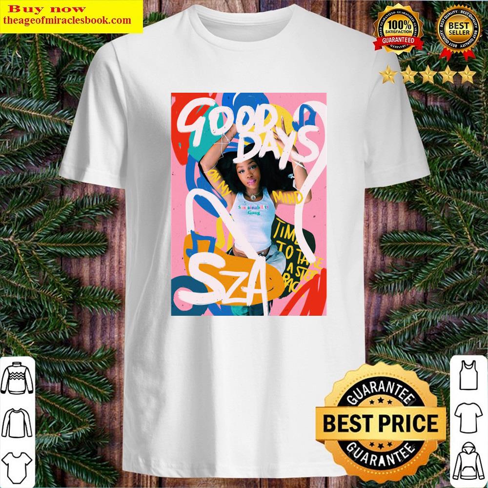 Good Days Sza Poster Shirt