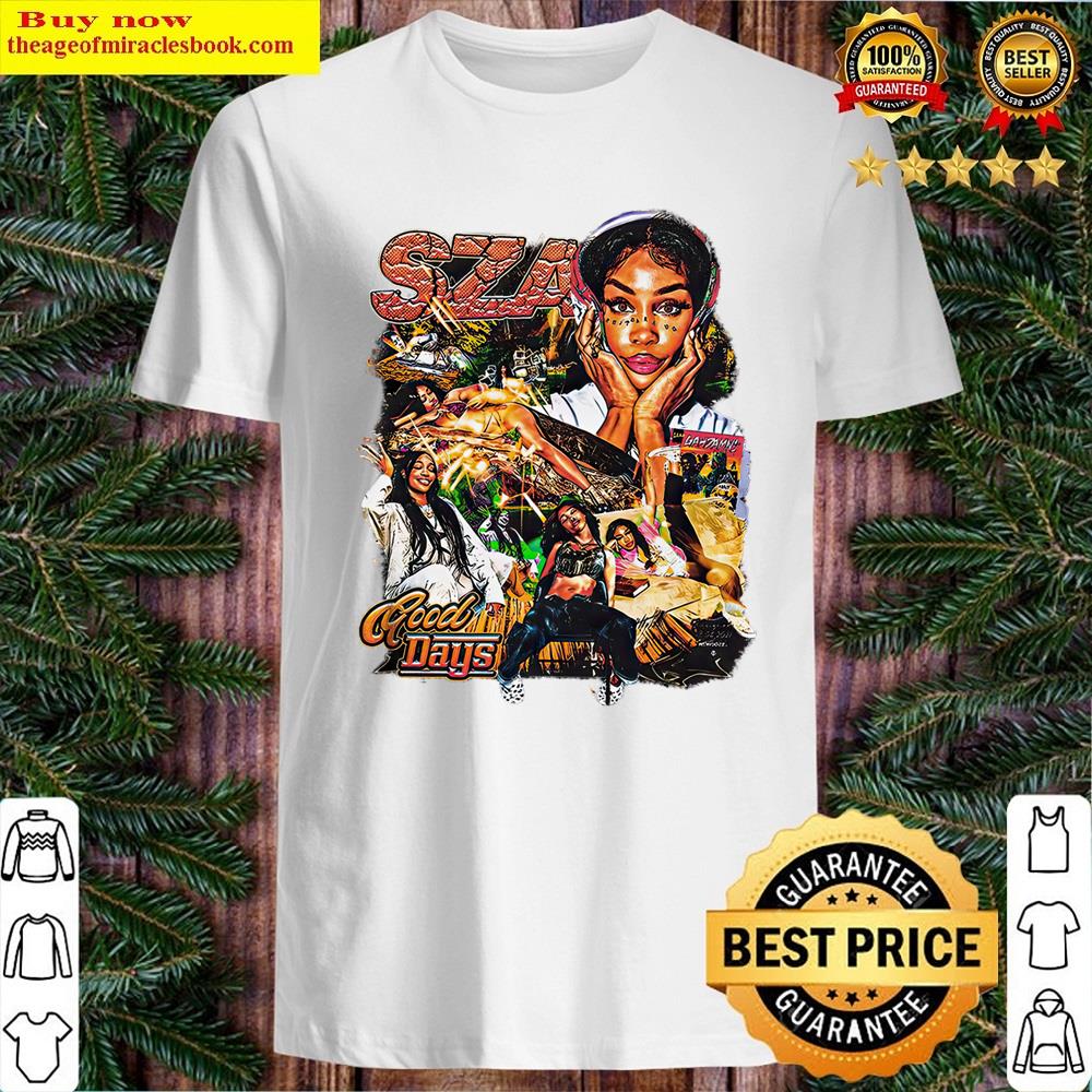 Sza Good Days Shirt