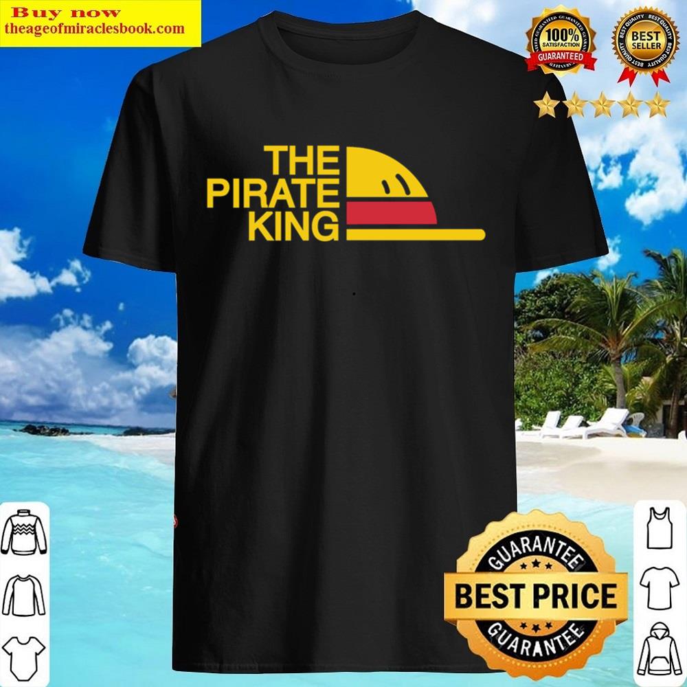 Luffy The Pirate King Shirt