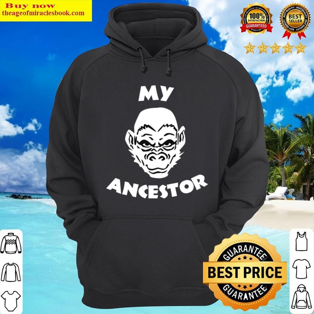 Alternative view of My Ancestor Monkry Shirt