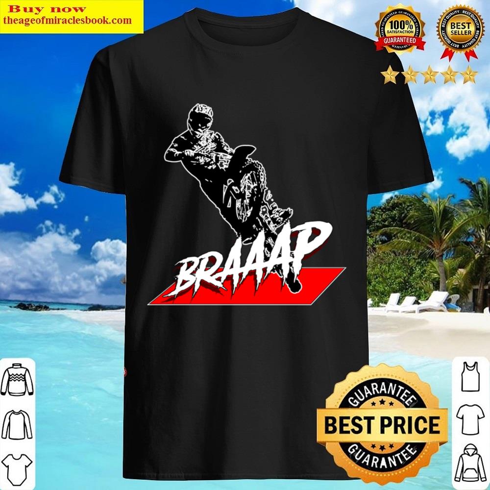 Braaap Motocross Proud Shirt