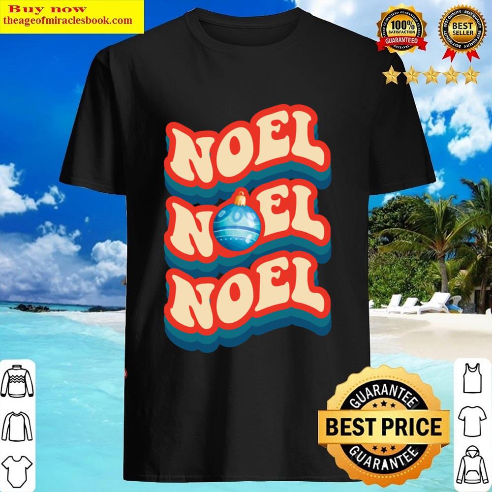 Noel Text With Ball Christmas Shirt