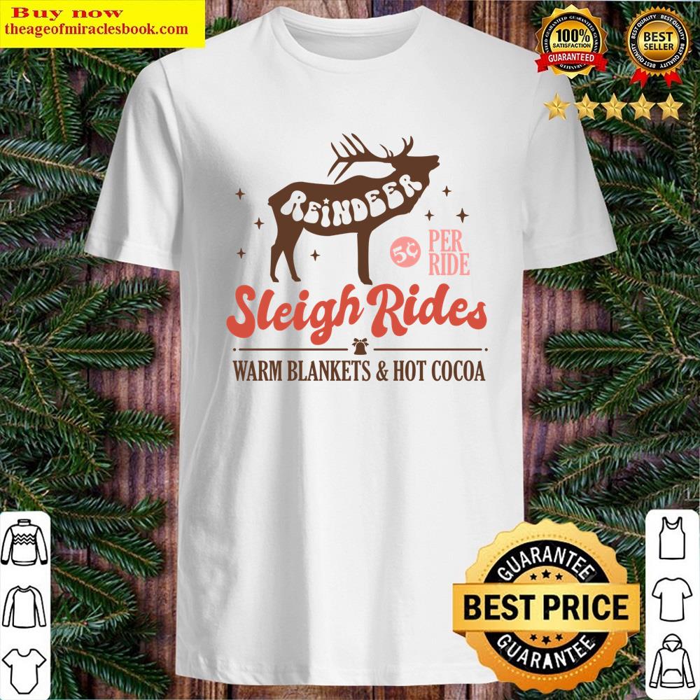 Reindeer Sleigh Rides Shirt