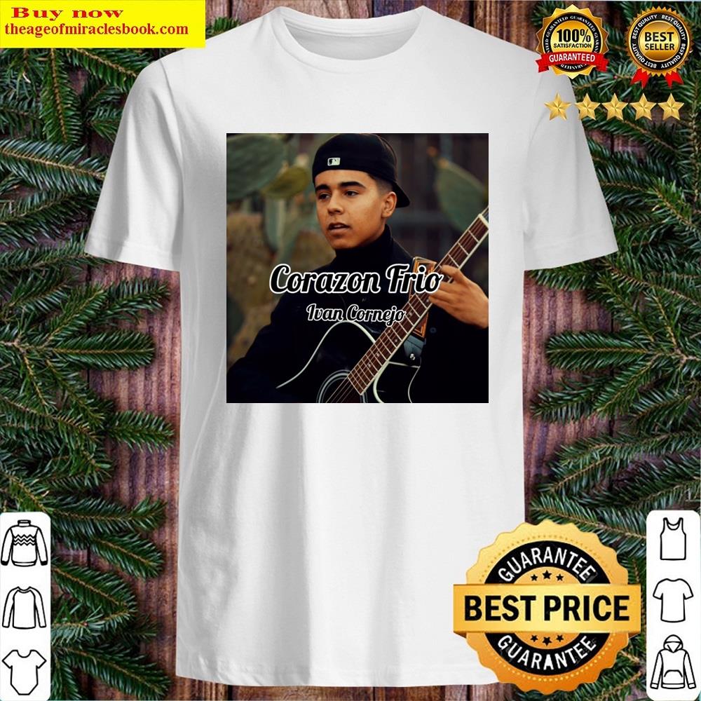 Corazon Frio Ivan Cornejo Shirt