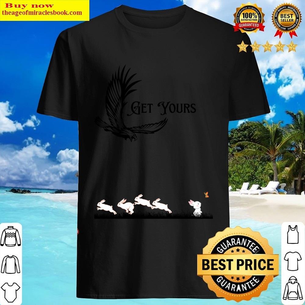 Get Yours Shirt