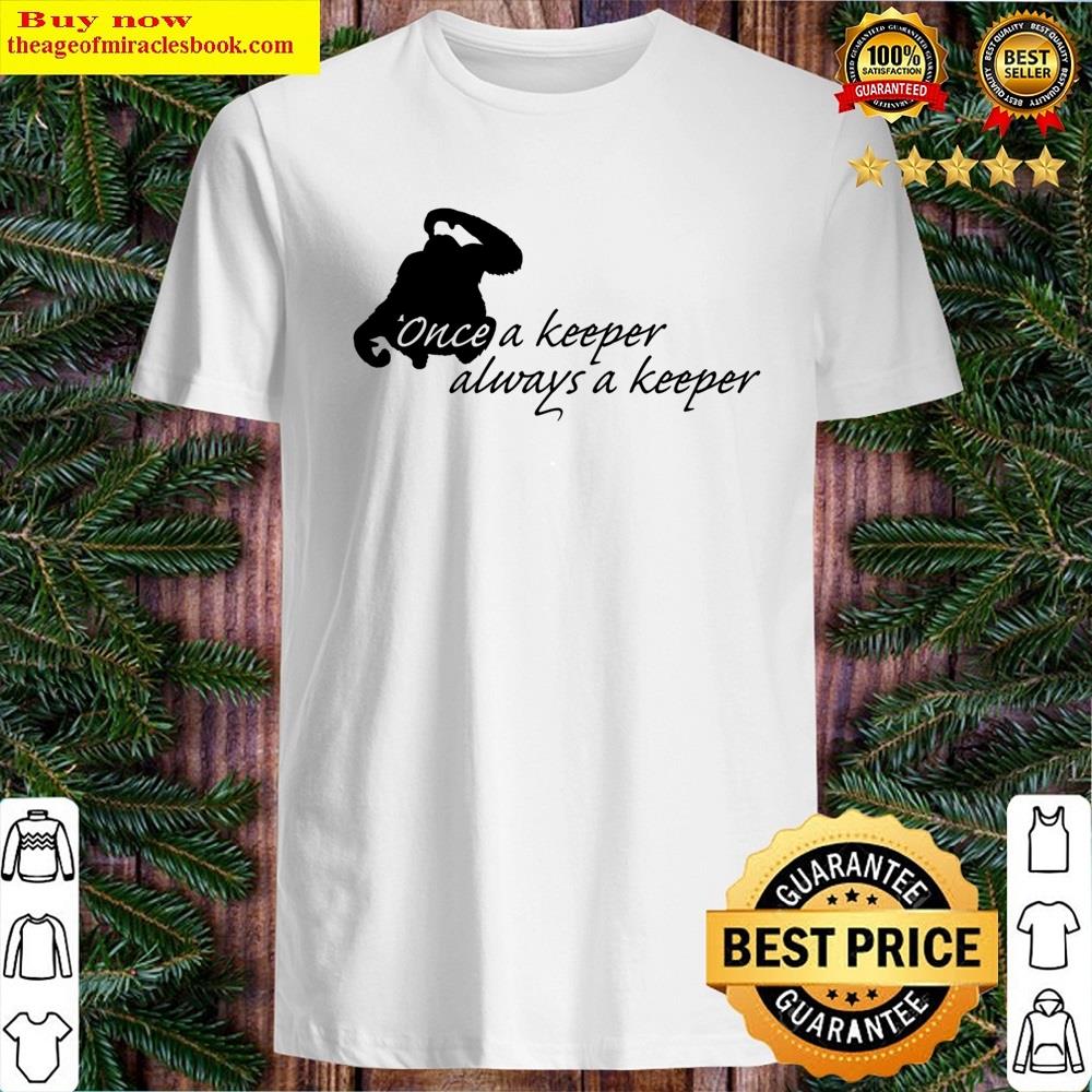 Once A Keeper Orangutan Shirt