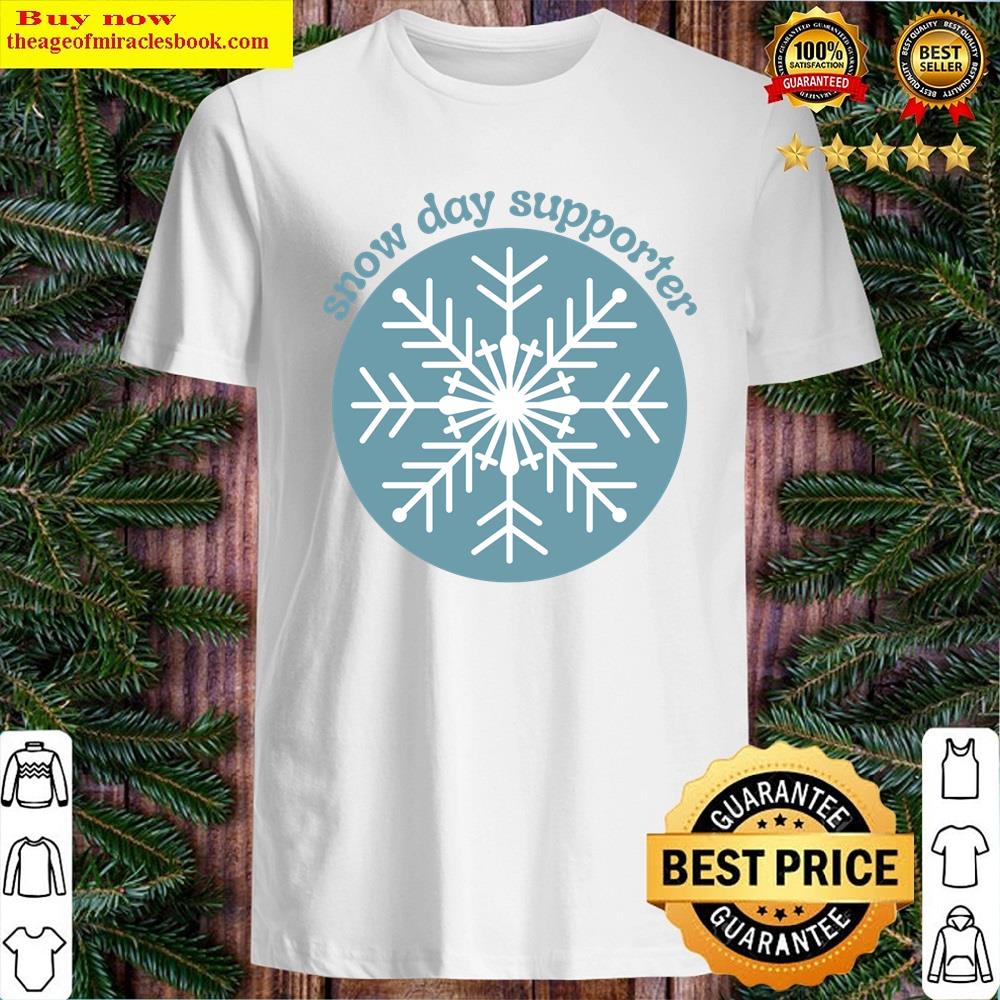 Snow Day Supporter Shirt