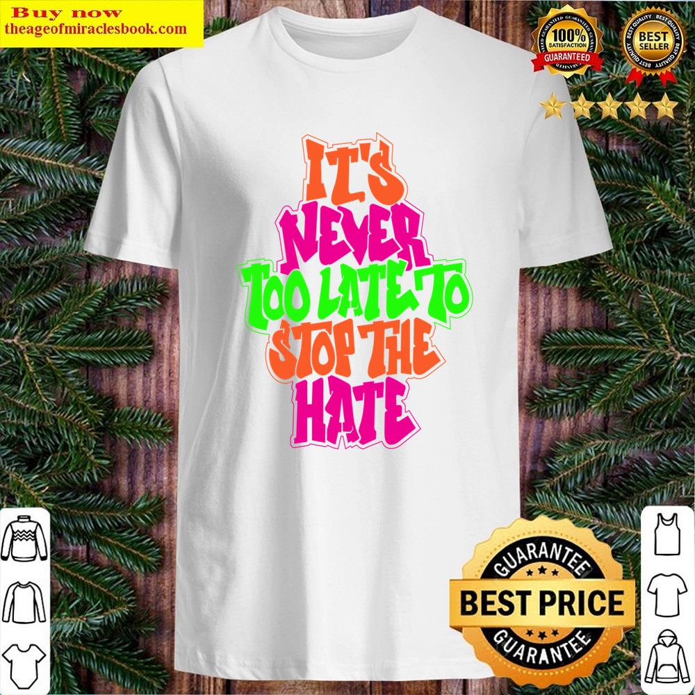 Stop The Hate By Promoting Peace Shirt