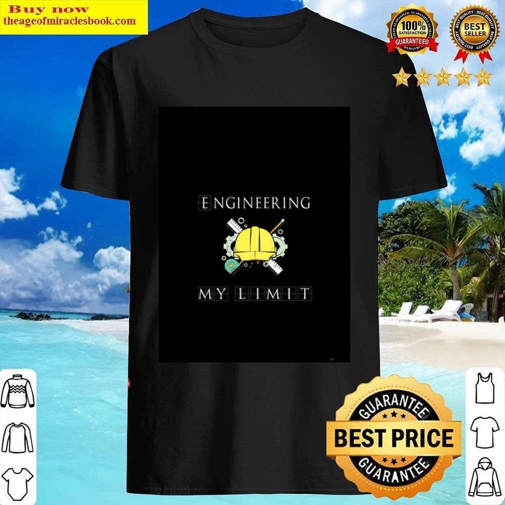 Engineering My Limit Graphic Shirt