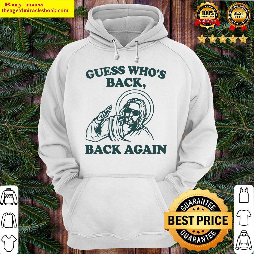 Alternative view of Guess Whos Back Back Again Jesus Shirt