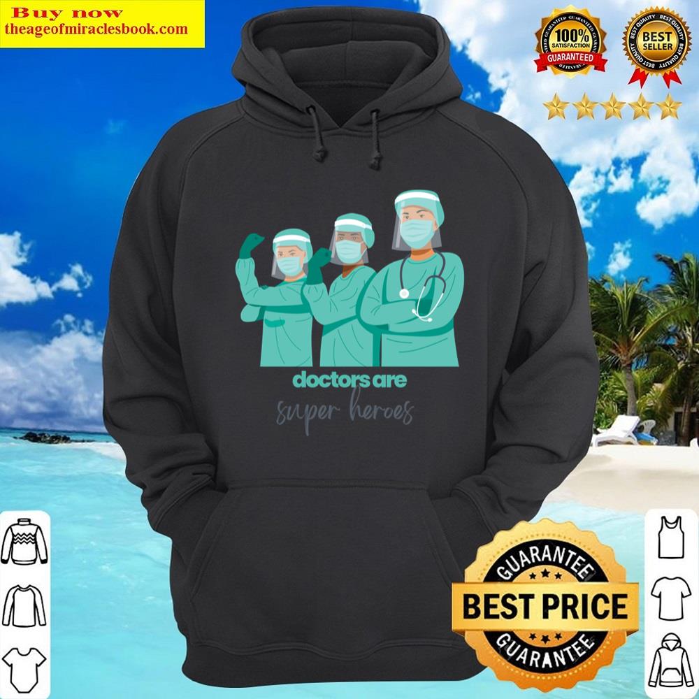 Alternative view of Doctors Are Super Heroes Shirt