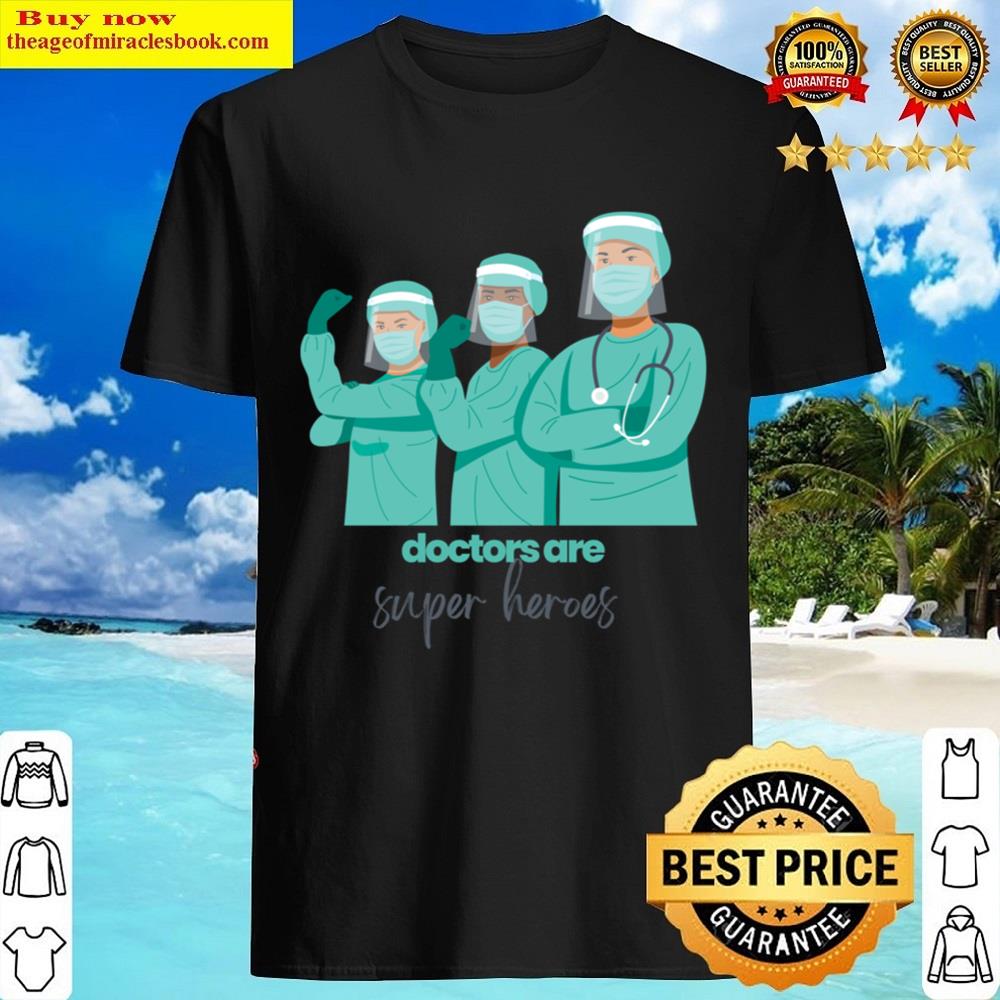Doctors Are Super Heroes Shirt
