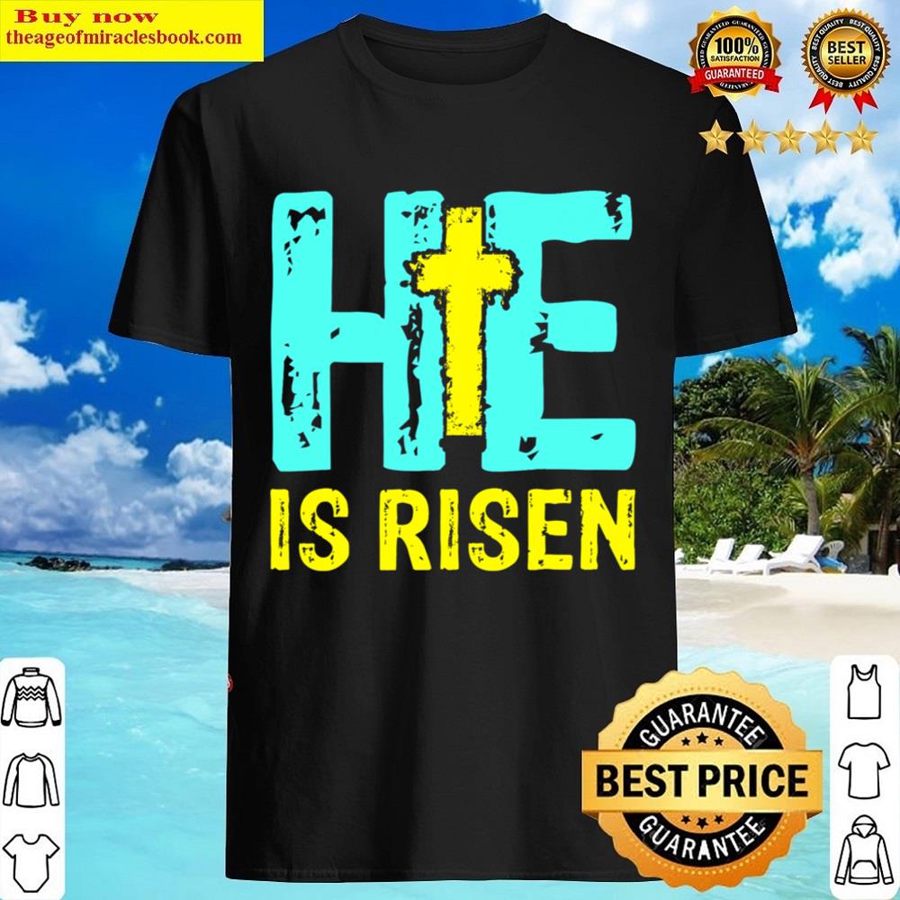 Happy Easter Day He Is Risen Christian Easter Shirt