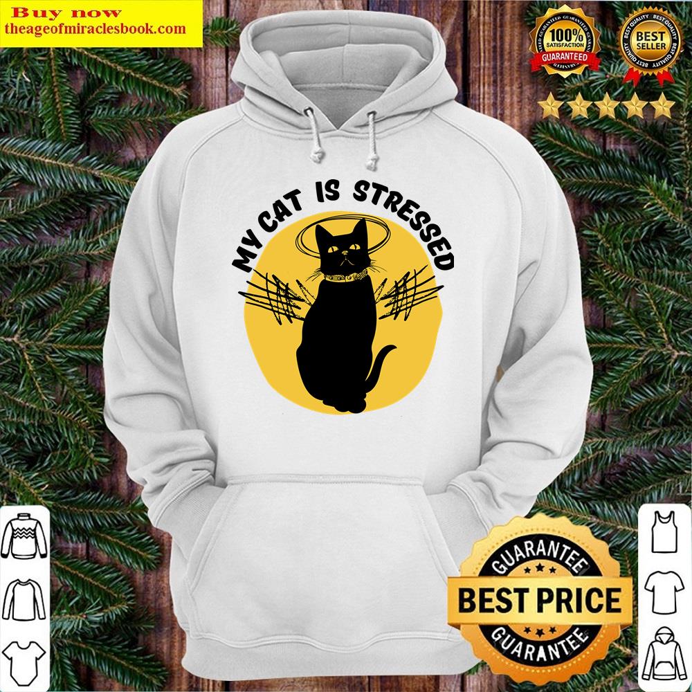 Alternative view of My Cat Is Stressed Shirt